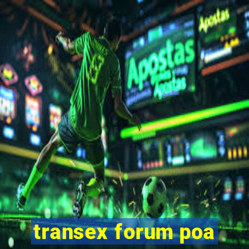 transex forum poa